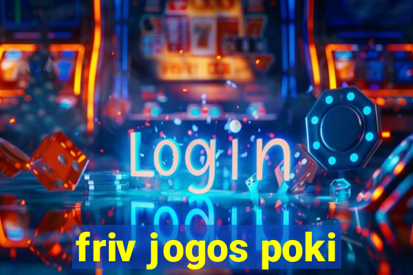 friv jogos poki